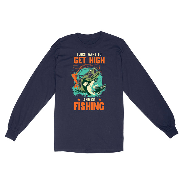 I just want to get high and go fishing D02 NQS2429 Standard Long Sleeve