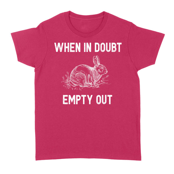Funny Rabbit Hunting T-Shirt - When in doubt empty out Hunter Gift - FSD922