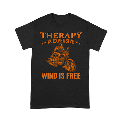 Therapy Is Expensive Wind Is Free - Motorcycle Men T-shirt, Cool Tee for Biker Rider Cruiser Dad Grandpa| NMS34 A01