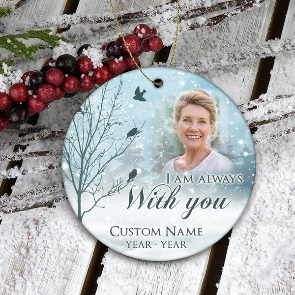 Memorial Christmas Ornament, I'm always with you Sympathy Gift for loss of loved one - OVT21