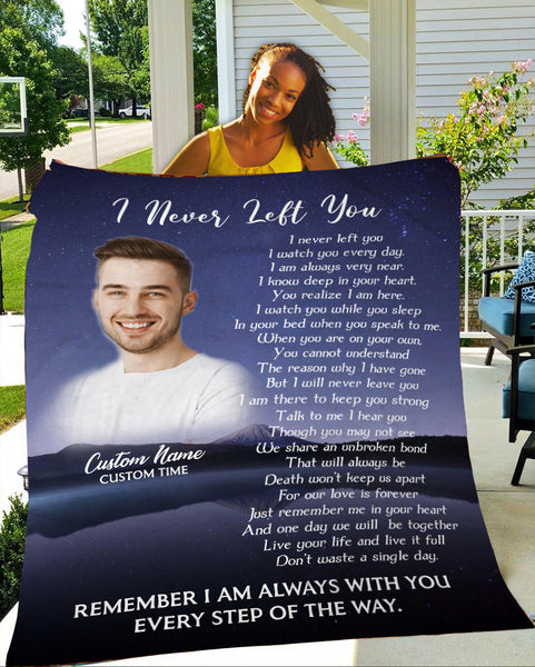 Memorial Blanket - I Never Left You Fleece Blanket Customized Remembrance Fleece Blanket Memorial Throw Grief Sympathy Gift to Tribute The Loss of Loved One In Memory - JB293