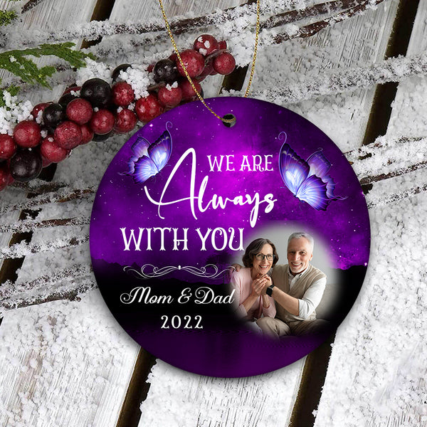 Personalized Remembrance Ornament| Dad and Mom Christmas Ornaments Always with you Sympathy Gifts OP26