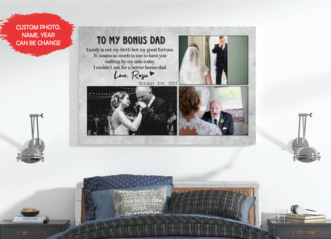Personalized To My Bonus Dad Canvas| Sentimental Gift for Step Dad on Wedding, Thank You Gift for Stepfather of Bride, Bonus Dad Gift on Wedding| JC735