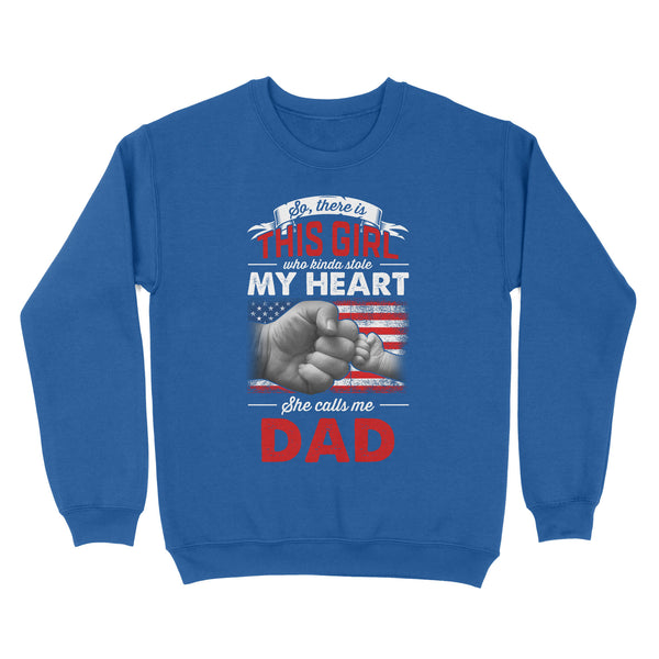 So, there is this girl who kinda stole my heart she calls me dad, shirt for father D02 NQS1781 - Standard Crew Neck Sweatshirt