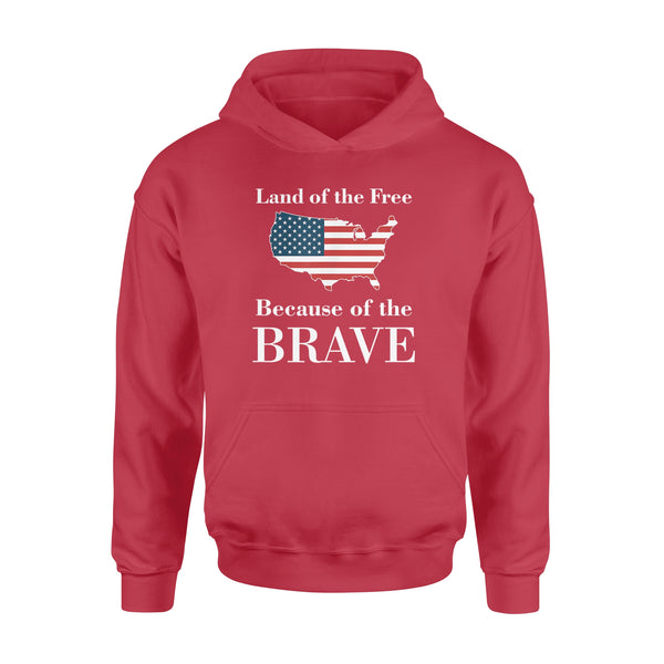 Land of the Free Because of the Brave - Standard Hoodie