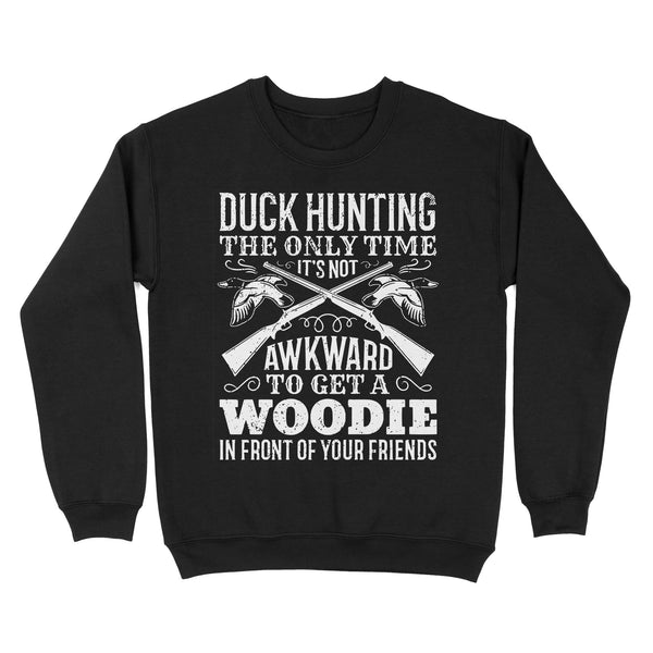 Duck hunting the only time new hunting Standard Crew Neck Sweatshirt