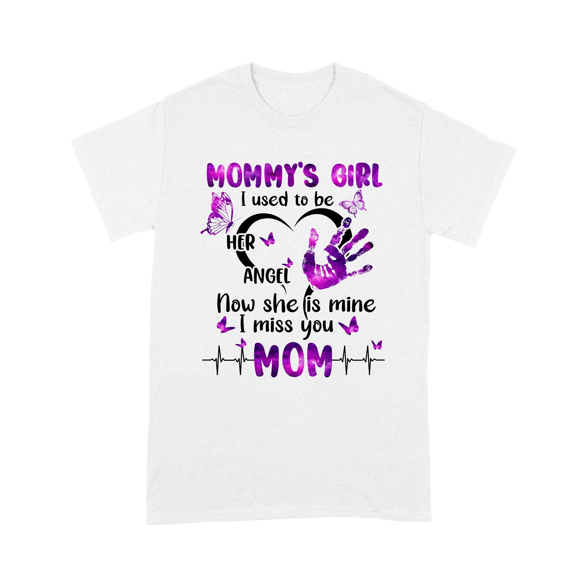 Mom Memorial T-shirt, Mommy's Girl in Heaven, Remembrance Loss of Mother NTS267