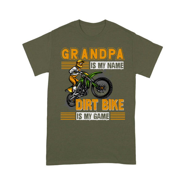 Grandpa Dirt Bike Men T-shirt - Grandpa Is My Name Dirt Bike Is My Game - Cool Motocross Biker Tee| NMS207 A01