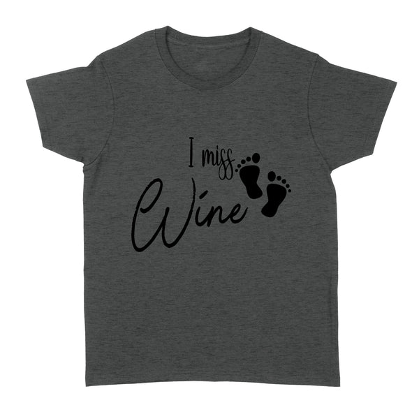 I Miss Wine|| Funny Pregnant Mom Shirt| New Mom, Mom to Be, Expecting Mother, Baby Footprints| NTS55 Myfihu