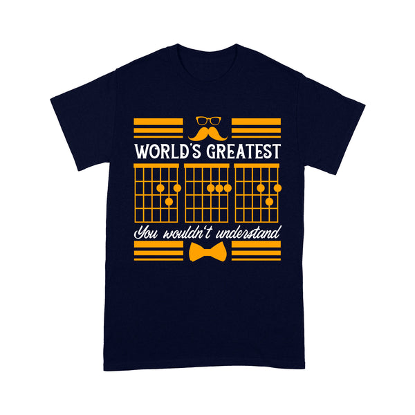 World's Greatest Dad - You Wouldn't Understand Guitar Chord T-shirt for Dad, Dad Shirt for Father's Day Christmas Birthday JS3
