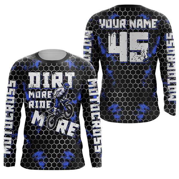 Dirt More Ride More Motocross blue jersey UPF30+ kid women men custom dirt bike shirt off-road PDT334