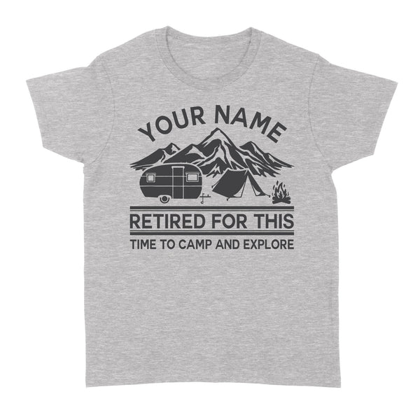 Camping Women's T shirt Retired for this Time to camp and explore - FSD1646D06
