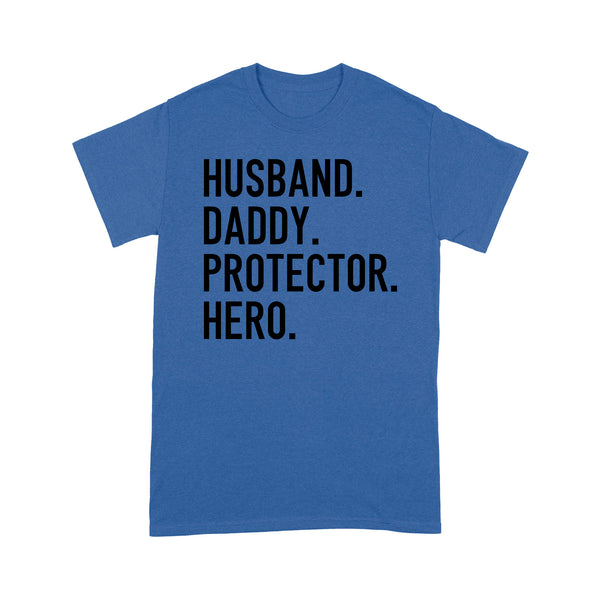 Funny Shirt for Men, gift for husband, Husband. Daddy. Protector. Hero., Valentines Day Gift for him D07 NQS1300 - Standard T-shirt