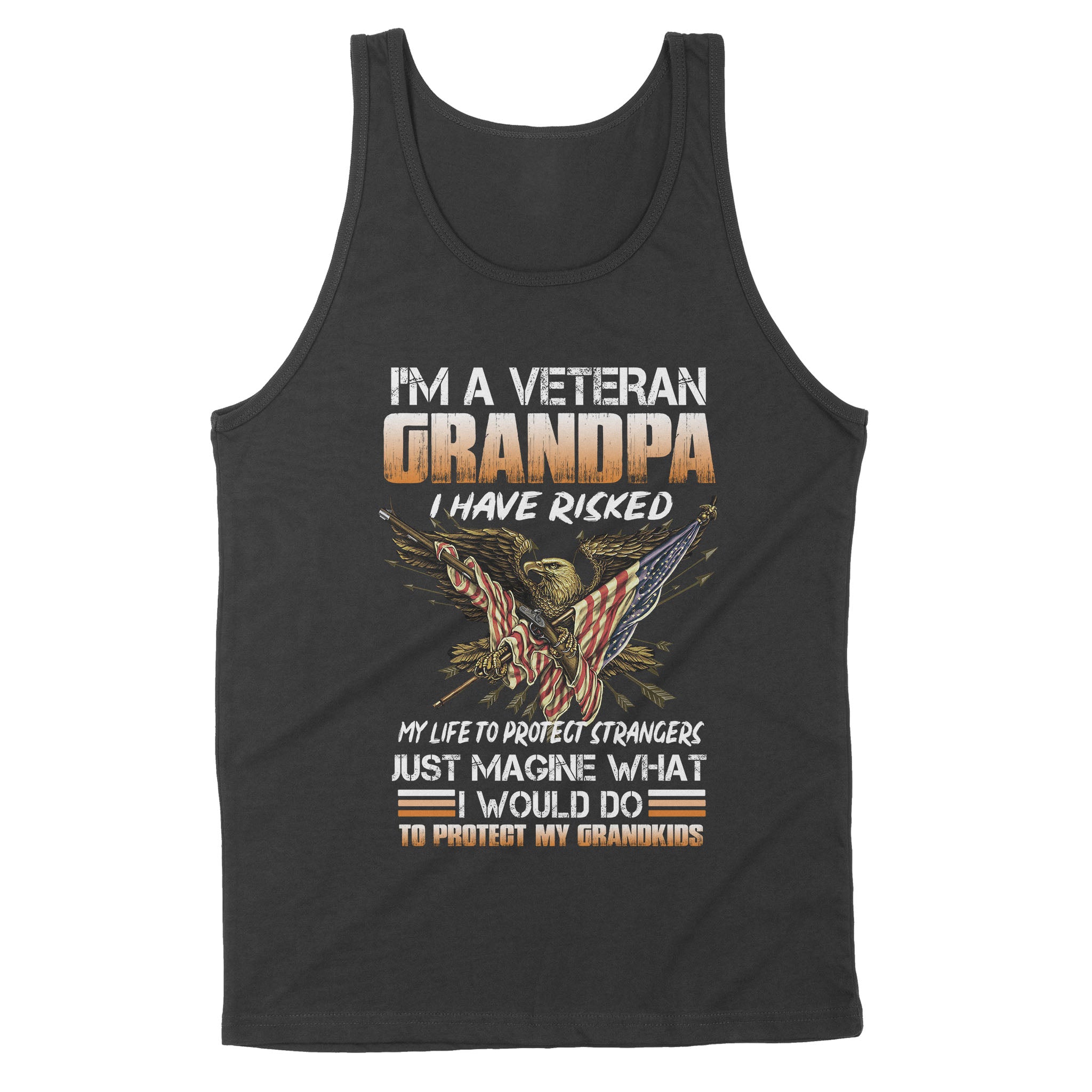 I'm a Veteran grandpa, I would do to protect my grandkids, gift for grandfather NQS773 - Standard Tank