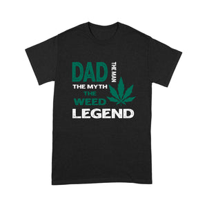 Funny Dad Shirts | Humor Dad The Man The Myth The Weed Legend | Weed Shirts For Mens, Dad, Father, Grandpa On Birthday, Christmas, Halloween, Cannabis Day | NS56 Myfihu