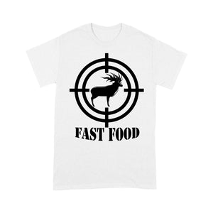 Deer Hunting T-shirt| Fast Food| Cool Hunting Shirt for Him, Outdoor Hunting Lovers, Hunters Gift| NTS49 Myfihu