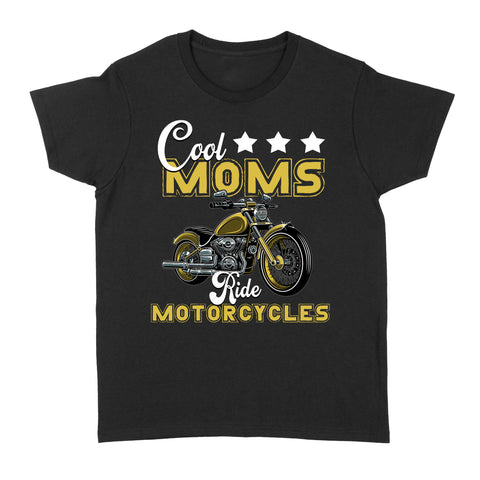 Cool Moms Ride Motorcycles T-shirt, Biker Mom Mother's Day Shirt, Mommy Riders| NMS337 A01