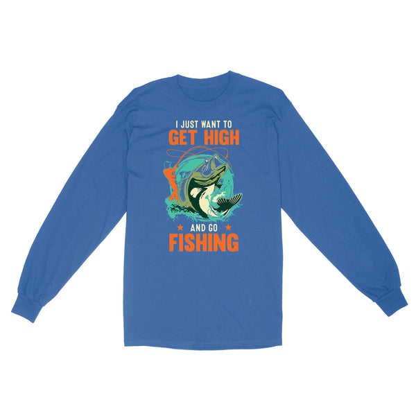 I just want to get high and go fishing D02 NQS2429 Standard Long Sleeve