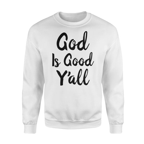 God Is Good Y'all - Christian - Standard Crew Neck Sweatshirt