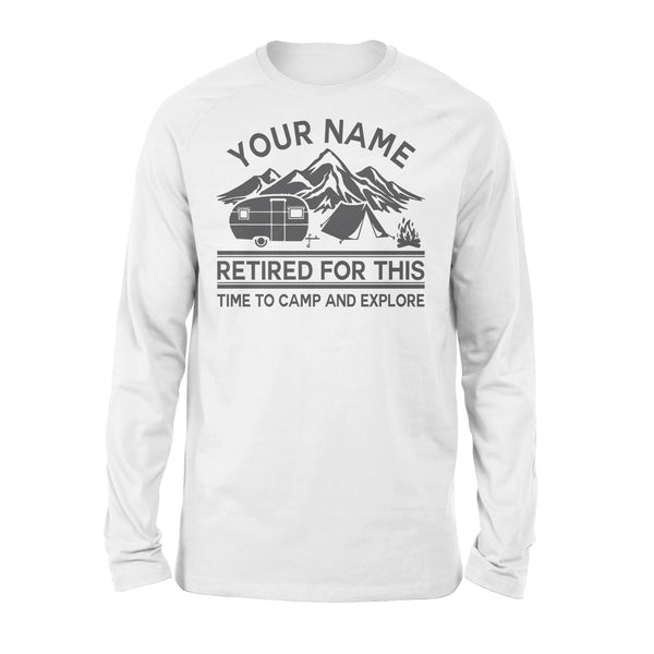 Camping Long sleeve shirt Retired for this Time to camp and explore - FSD1646D06