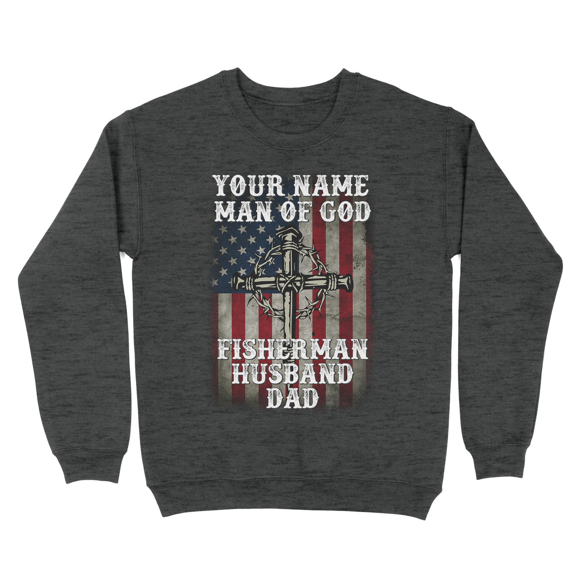 Fisherman - Man of God personalized gift Standard Crew Neck Sweatshirt