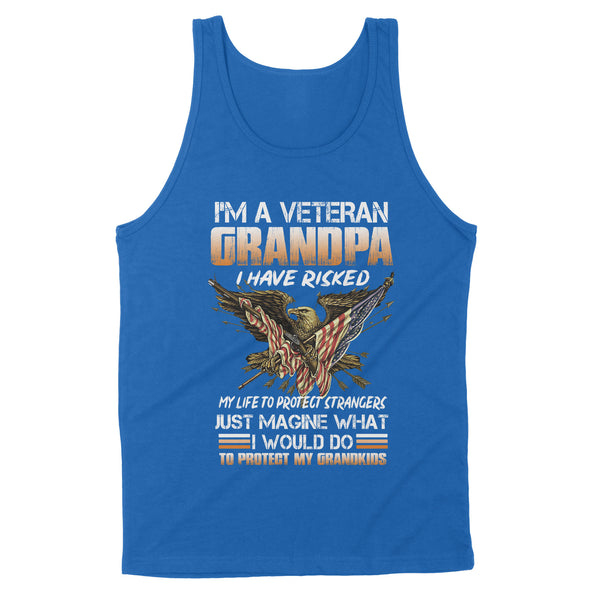 I'm a Veteran grandpa, I would do to protect my grandkids, gift for grandfather NQS773 - Standard Tank