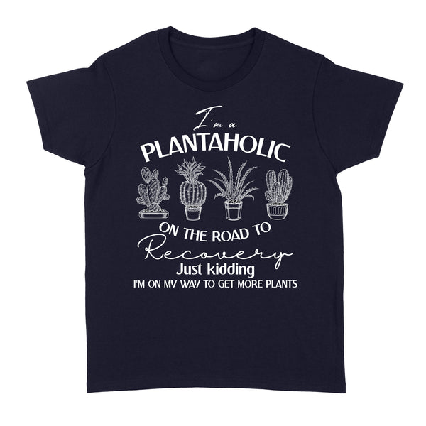 Plantaholic Women Shirt| Plant Lovers, Gardener Shirt for Her| Gardening, Cactus Lovers| NTS73 Myfihu