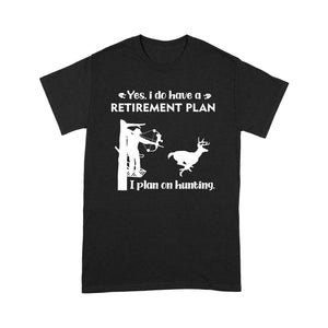 Retirement plan plan on hunting Deer Hunting shirt Retirement gift shirt Retirement gift Deer hunter - FSD1377D05
