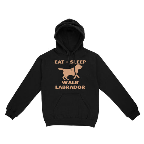 Labrador Retriever Lover Shirt| Eat Sleep Walk Labrador Long Sleeve Gift for Lab Lover, Labrador Owner JTSD355