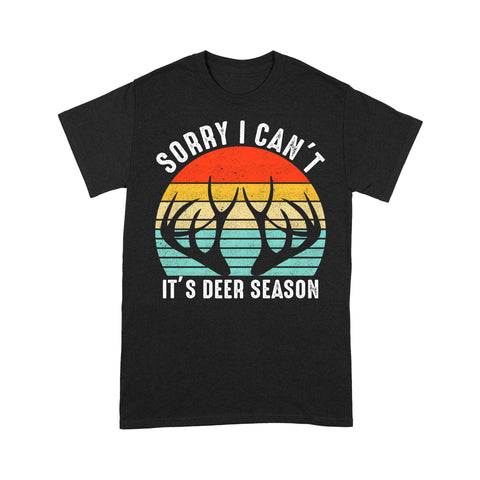 Sorry I can't It's deer season funny vintage hunting deer horn shirt D06 NQS2520 Standard T-Shirt