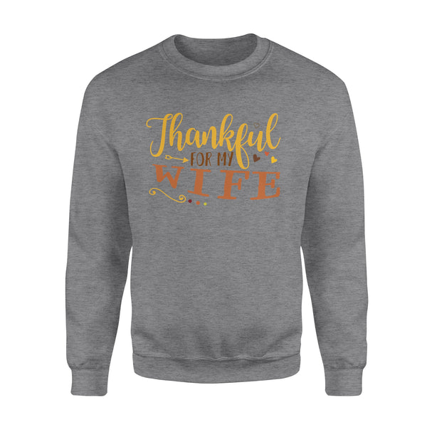 Thankful for my wife thanksgiving gift for her - Standard Crew Neck Sweatshirt