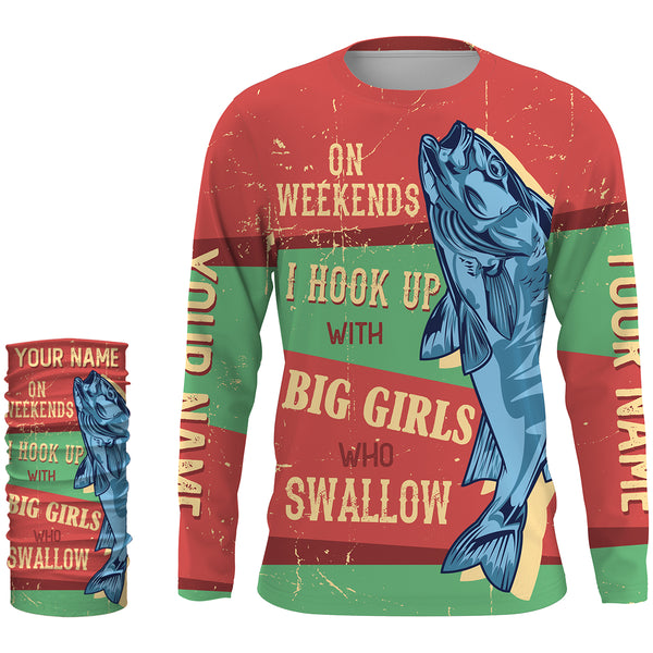 "On Weekends I Hook Up With Big Girl" Bass Fishing Custom UV Long Sleeve Fishing Shirts, vintage Fishing Shirts HVFS008