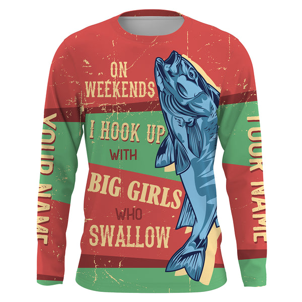 "On Weekends I Hook Up With Big Girl" Bass Fishing Custom UV Long Sleeve Fishing Shirts, vintage Fishing Shirts HVFS008