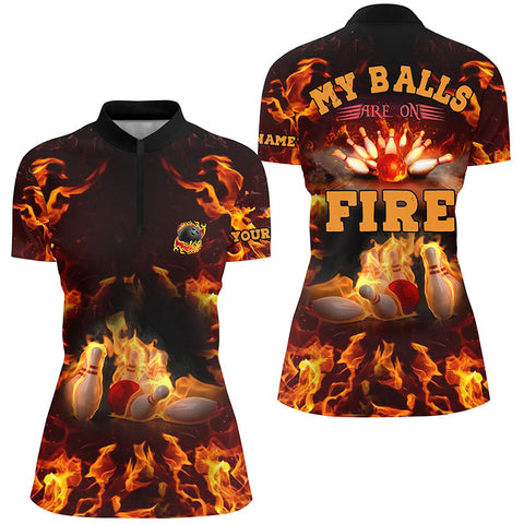 Flame bowling shirt custom my balls are on fire bowling Quarter Zip shirts for women, bowling jersey NQS4865