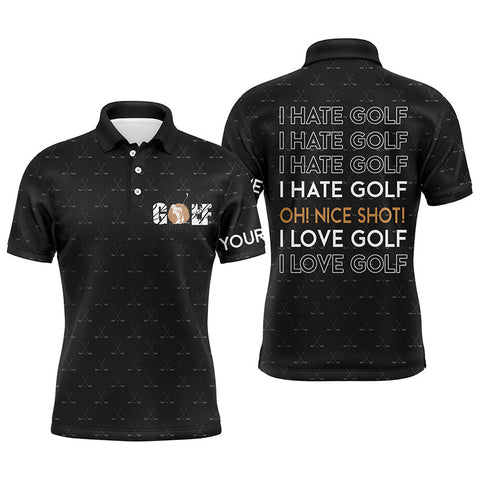 Funny Men golf polo shirts I hate golf nice shot I love golf custom black pattern golf polo shirts NQS5436