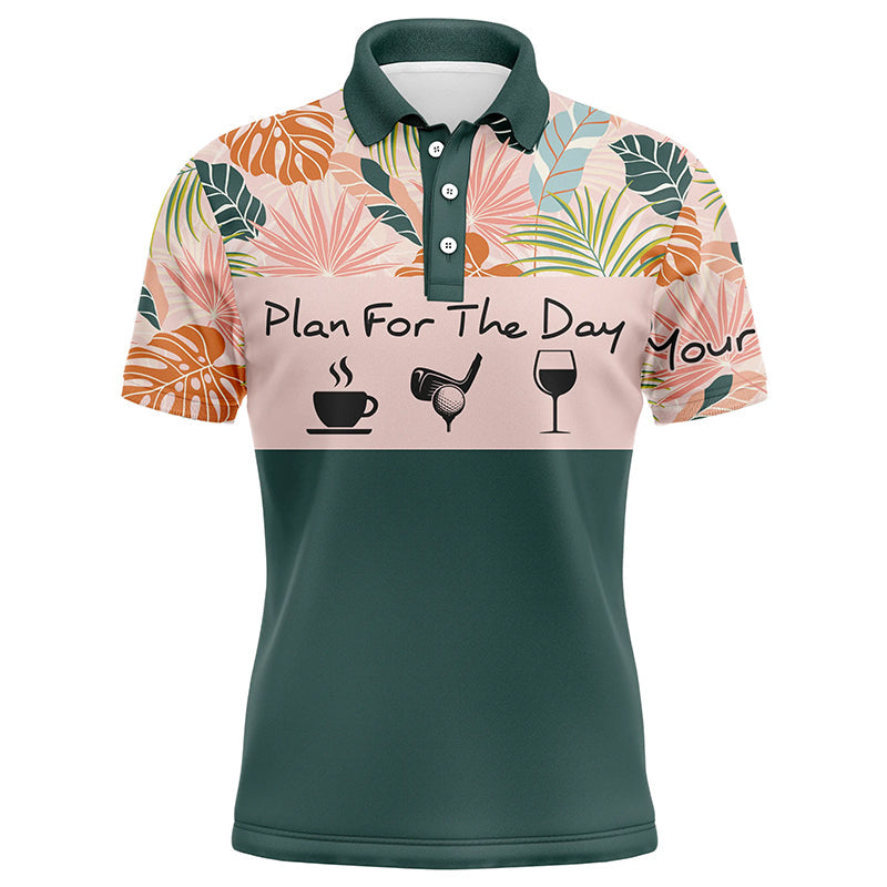 Mens golf polo shirt plan for the day coffee golf wine custom name tropical leaves floral golf shirt NQS3999