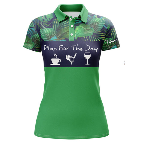 Womens golf polo shirt plan for the day coffee golf wine custom name green tropical plants golf shirt NQS4000