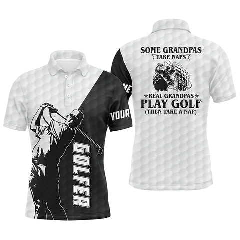 Black and white Mens golf polo shirt custom funny some grandpas take naps real grandpas play golf NQS5612