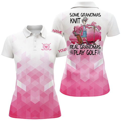 Funny Womens golf polo shirt custom name some grandmas knit real grandmas play golf | Pink NQS4260