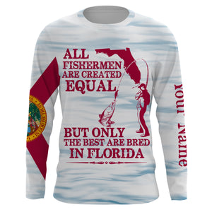 All fishermen are created equal but only the best are bred in Florida flag patriotic Custom name UV protection fishing shirt NQS2620
