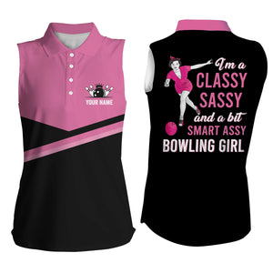 Custom pink bowling Sleeveless polo shirts I'm a classy sassy and a bit smart assy bowling girl NQS4677