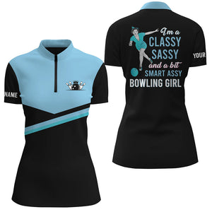 Custom black blue women Quarter Zip bowling shirt I'm a classy sassy and a bit smart assy bowling girl NQS5303