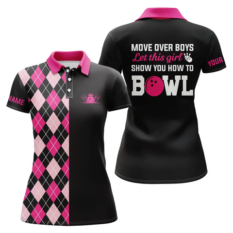 Funny bowling polo shirts for women Custom Move over boys let this girl show you how to bowl | Pink NQS4869