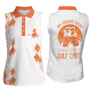 Halloween golf orange women's sleeveless golf polo shirt - My broom broke so now I drive the golf cart NQS3896