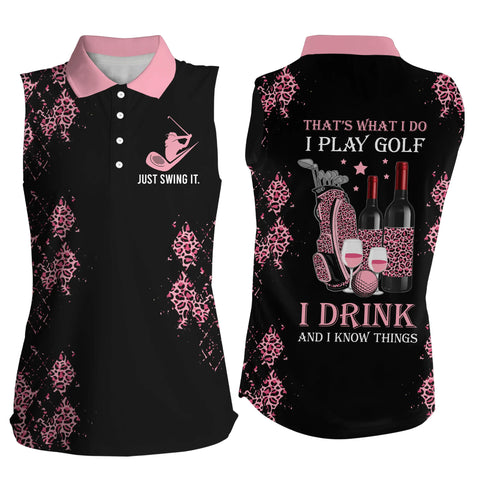 Pink leopard Womens sleeveless polo shirt funny golf wine That's what I do, I play golf I drink NQS4911