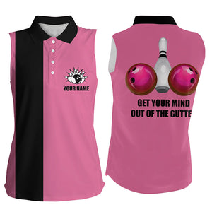 Get Your Mind Out of The Gutter Pink women sleeveless polo Shirts, personalized Bowling Team Jerseys NQS5520