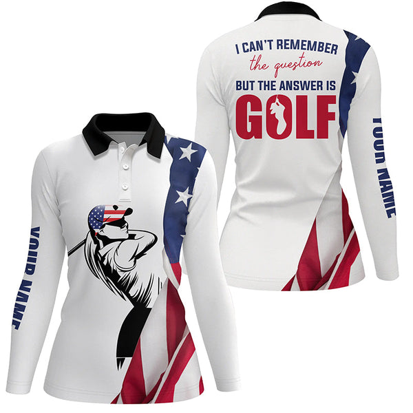 Funny Womens golf polo shirt custom American flag I can't remember the question but the answer is golf NQS5339