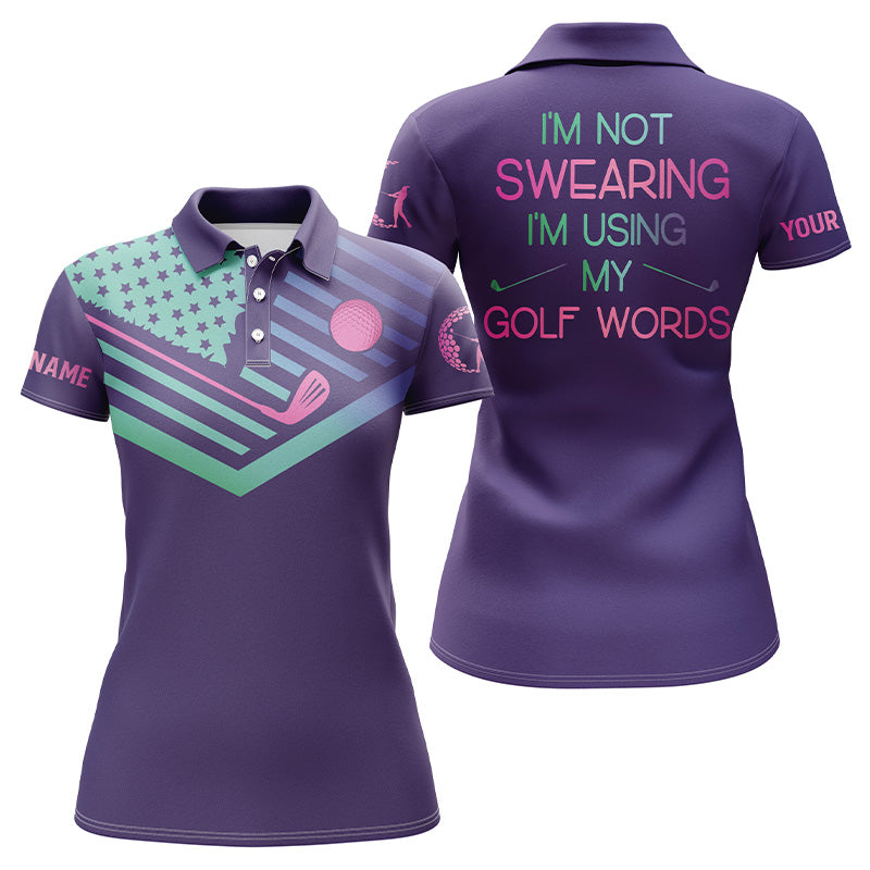 Womens golf polo shirt custom name purple gradient American I am not swearing I'm using my golf words NQS3883