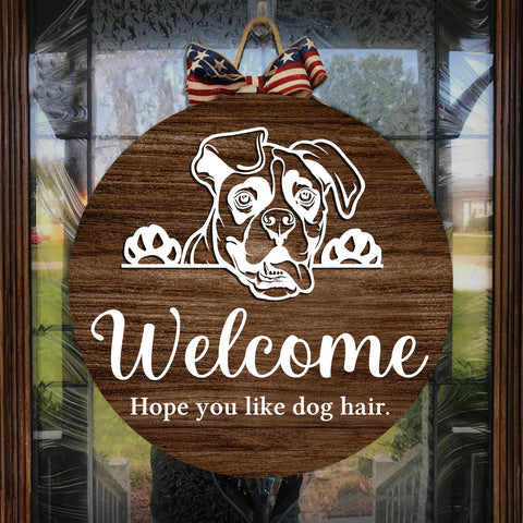 Welcome Hope you like Dog hair Boxer dog face Welcome Sign Dog Owners Home Decorations FSD2506