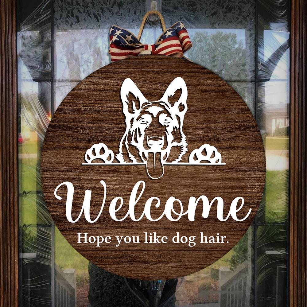 Welcome Hope you like Dog hair German Shepherd Dog face Welcome Sign Dog Owners Home Decorations FSD2499